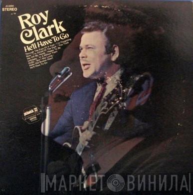 Roy Clark - He'll Have To Go