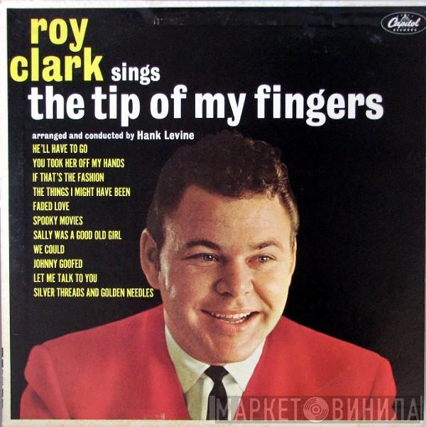 Roy Clark - The Tip Of My Fingers