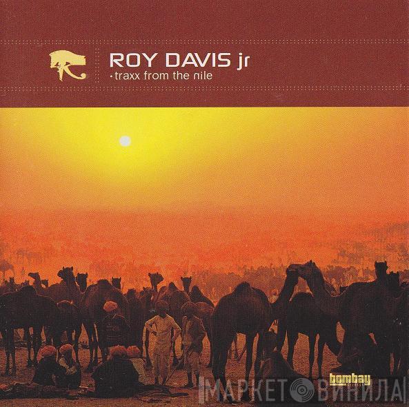 Roy Davis Jr. - Traxx From The Nile