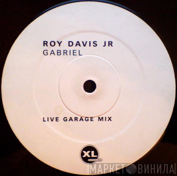  Roy Davis Jr.  - Gabriel