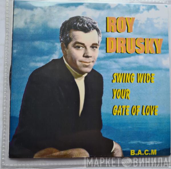 Roy Drusky - Swing Wide Your Gate Of Love