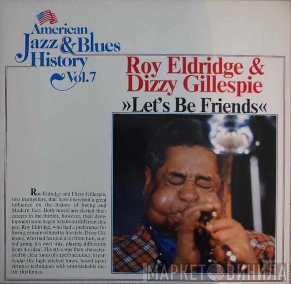 Roy Eldridge, Dizzy Gillespie - Let's Be Friends