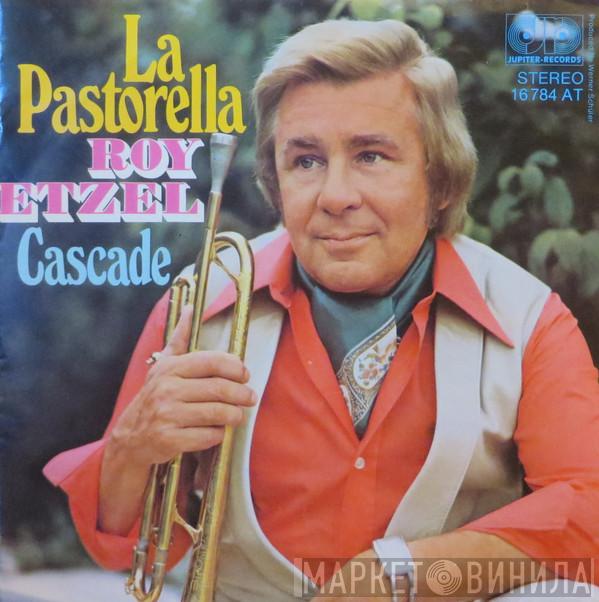  Roy Etzel  - La Pastorella / Cascade