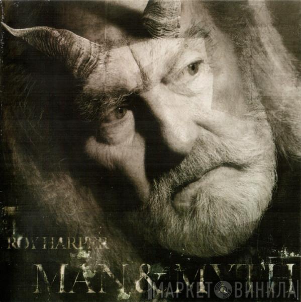  Roy Harper  - Man & Myth