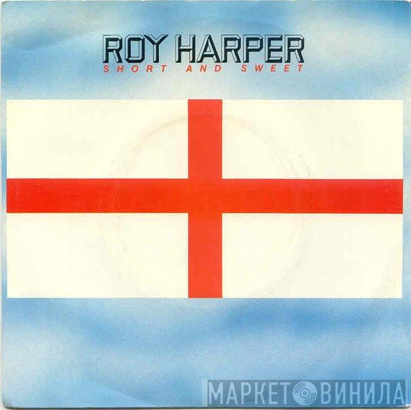 Roy Harper - Short And Sweet