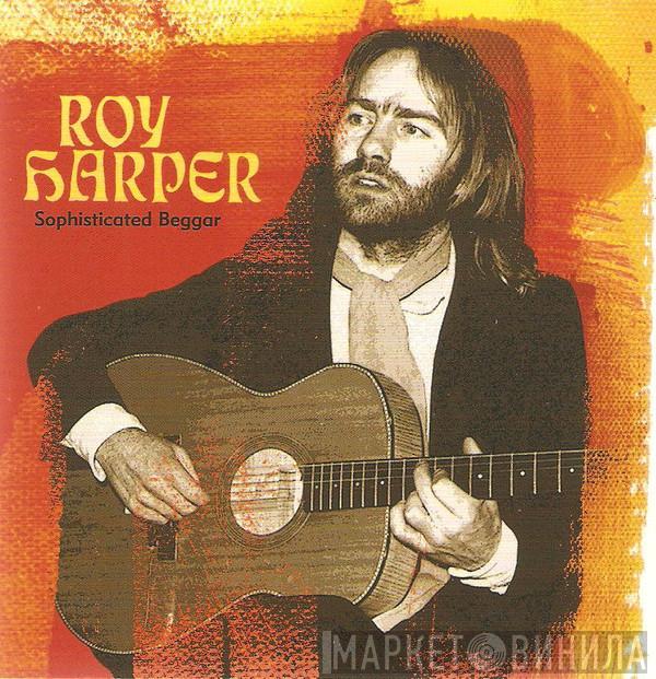  Roy Harper  - Sophisticated Beggar