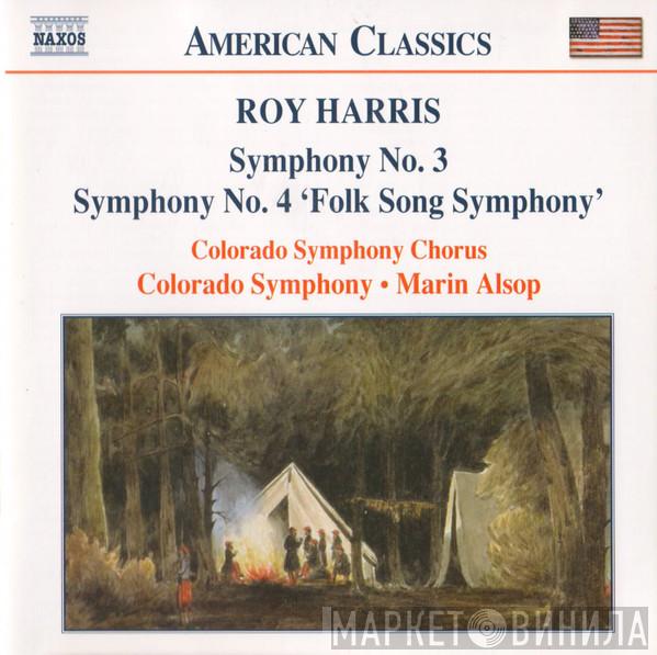 Roy Harris, Colorado Symphony Chorus, The Colorado Symphony Orchestra, Marin Alsop - Symphony No. 3 / Symphony No. 4 'Folk Song Symphony'