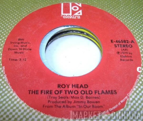  Roy Head  - The Fire Of Two Old Flames / Under Suspicion