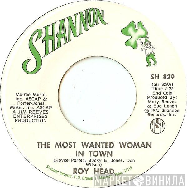  Roy Head  - The Most Wanted Woman In Town