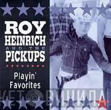 Roy Heinrich And The Pickups - Playin' Favorites