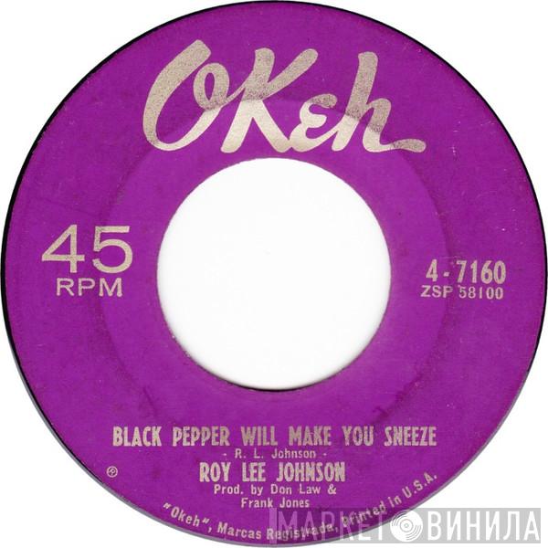 Roy Lee Johnson - Black Pepper Will Make You Sneeze