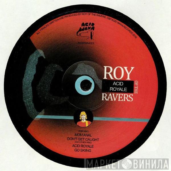 Roy Of The Ravers - Acid Royale