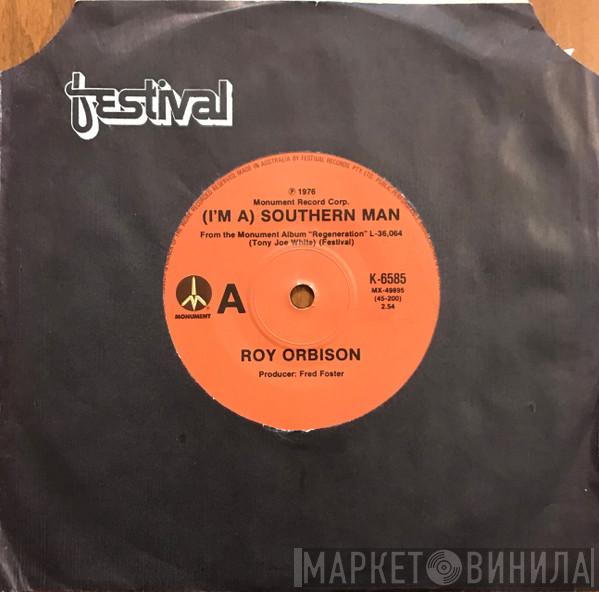  Roy Orbison  - (I'm A) Southern Man / Born To Love Me