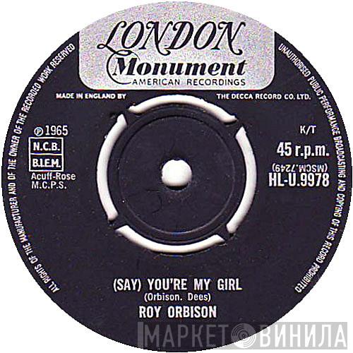  Roy Orbison  - (Say) You're My Girl / Sleepy Hollow