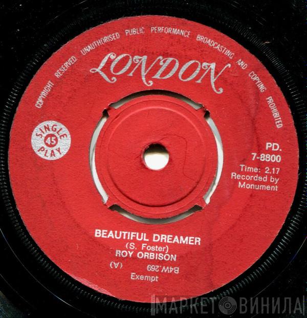 Roy Orbison  - Beautiful Dreamer / Pretty Paper