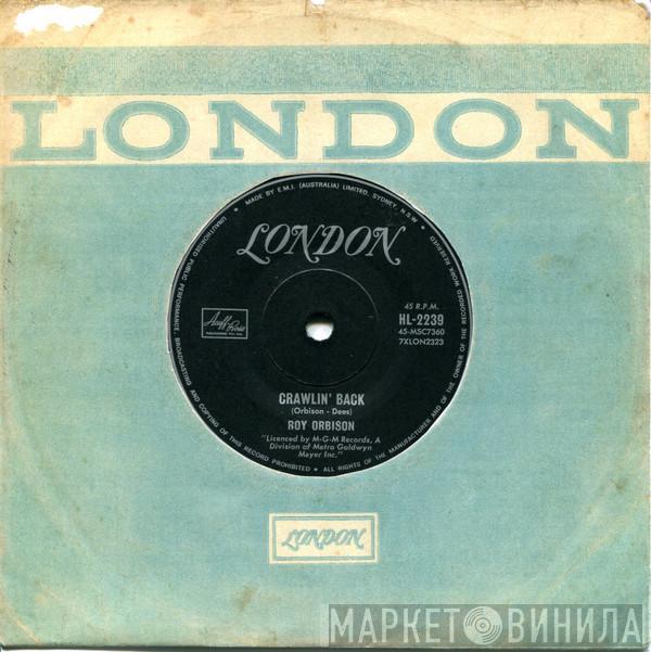  Roy Orbison  - Crawlin' Back / If You Can't Say Something Nice