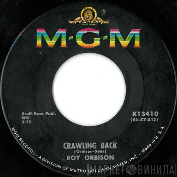  Roy Orbison  - Crawling Back / If You Can't Say Something Nice