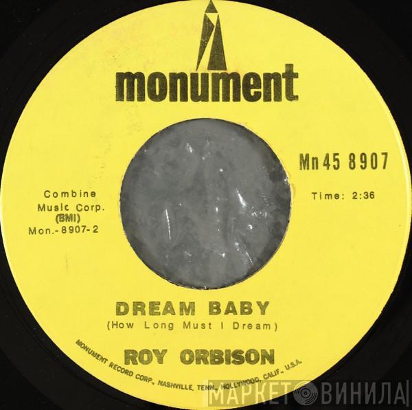  Roy Orbison  - Dream Baby (How Long Must I Dream) / I'm Hurtin'