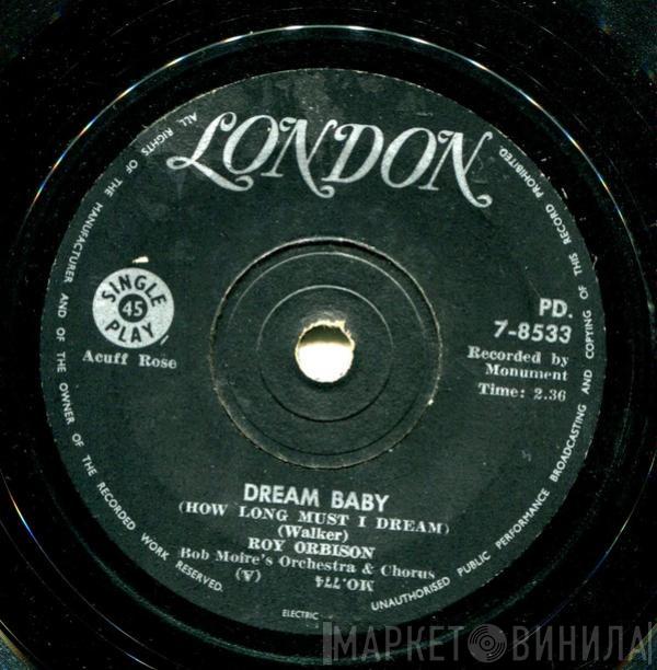  Roy Orbison  - Dream Baby / The Actress