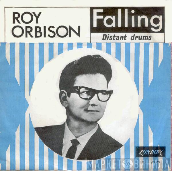  Roy Orbison  - Falling / Distant Drums