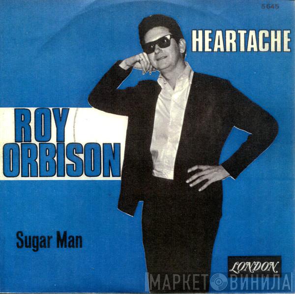  Roy Orbison  - Heartache / Sugar Man