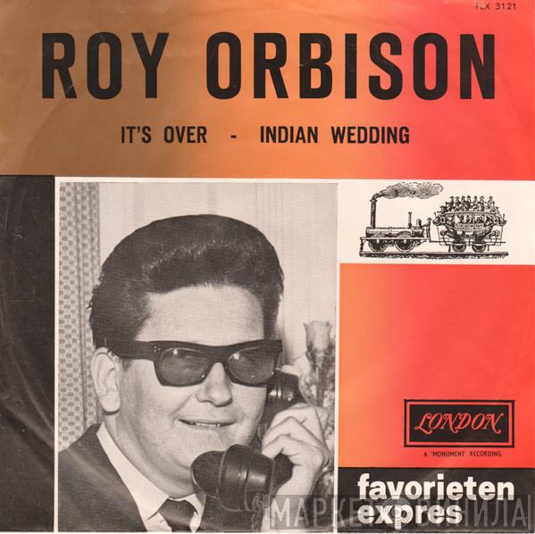  Roy Orbison  - It's Over / Indian Wedding