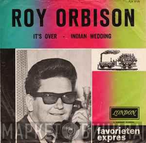  Roy Orbison  - It's Over / Indian Wedding