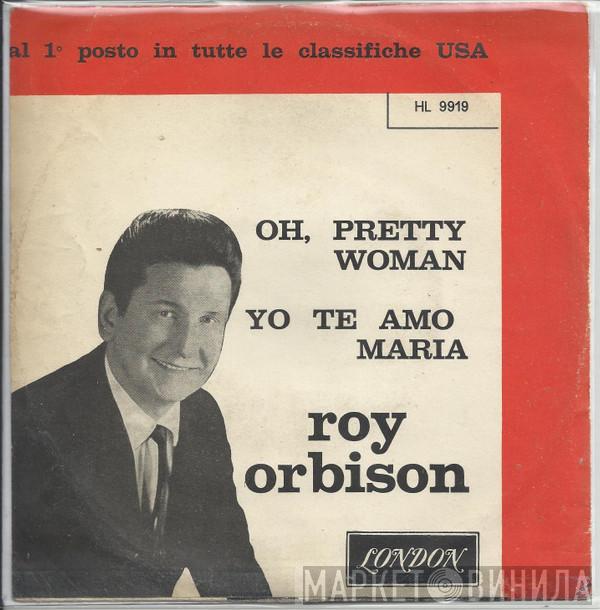  Roy Orbison  - Oh, Pretty Woman / Yo Te Amo Maria
