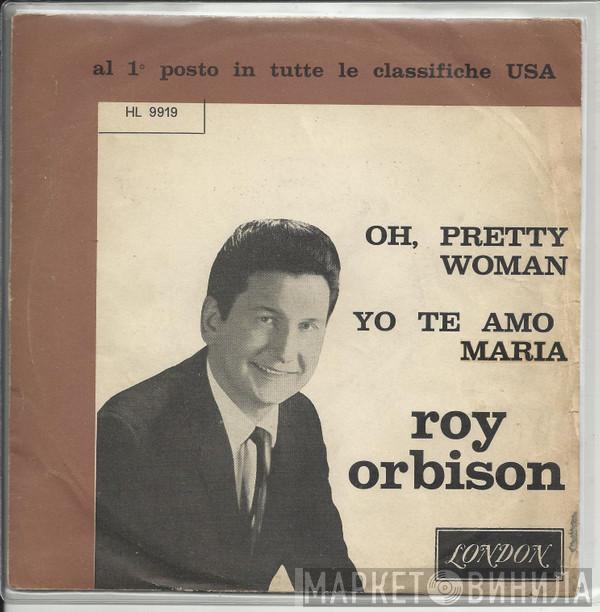  Roy Orbison  - Oh, Pretty Woman / Yo Te Amo Maria