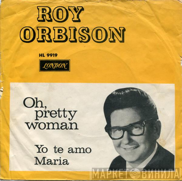  Roy Orbison  - Oh, Pretty Woman / Yo Te Amo Maria