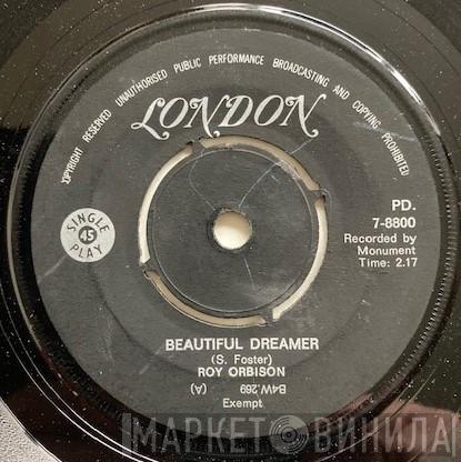 Roy Orbison - Beautiful Dreamer / Pretty Paper