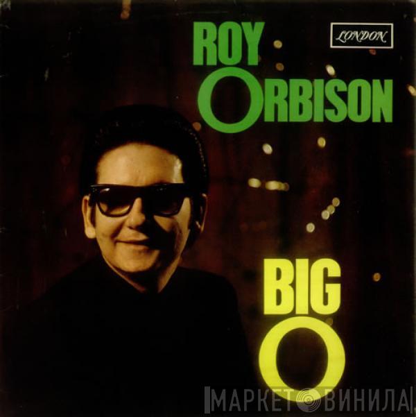 Roy Orbison - Big O