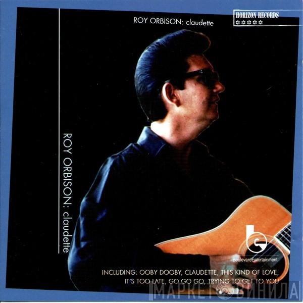 Roy Orbison - Claudette