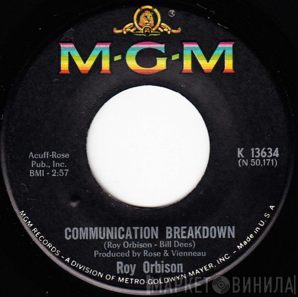 Roy Orbison - Communication Breakdown / Going Back To Gloria