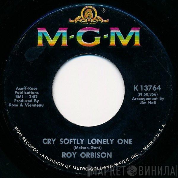 Roy Orbison - Cry Softly Lonely One / Pistolero