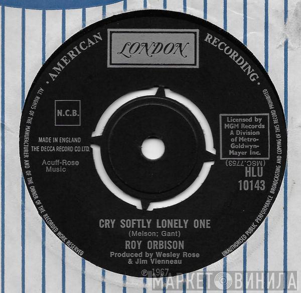 Roy Orbison - Cry Softly Lonely One