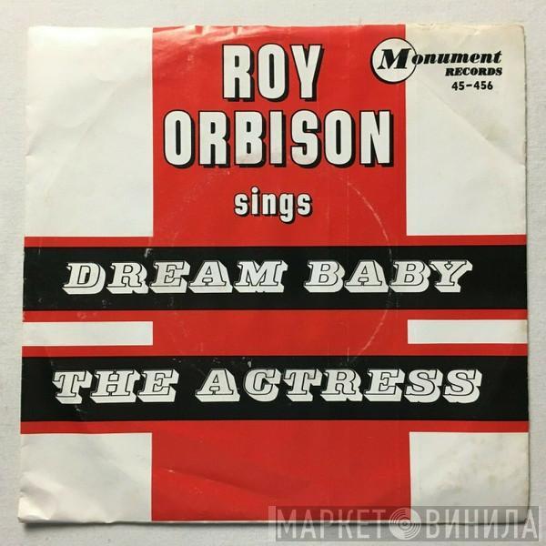  Roy Orbison  - Dream Baby (How Long Must I Dream)