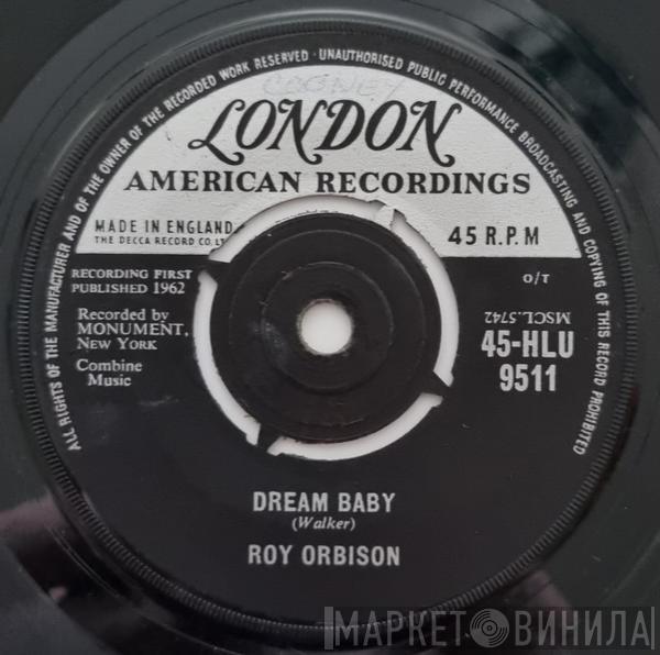 Roy Orbison - Dream Baby / The Actress