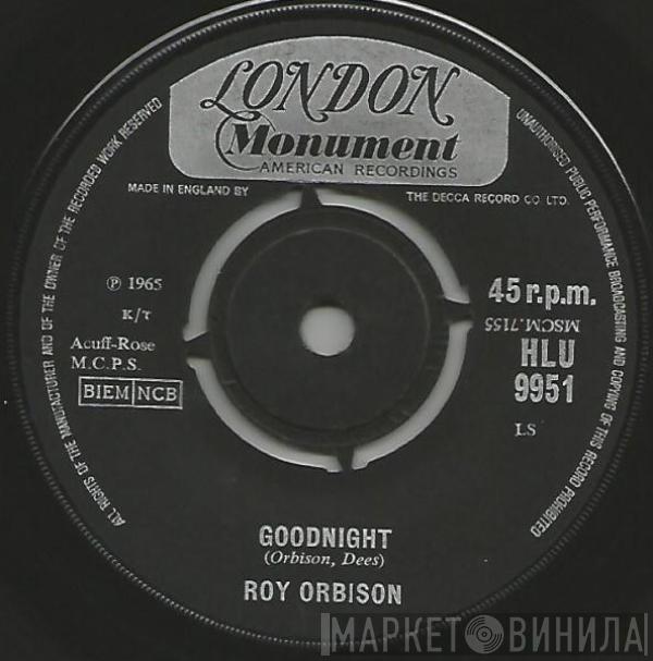 Roy Orbison - Goodnight
