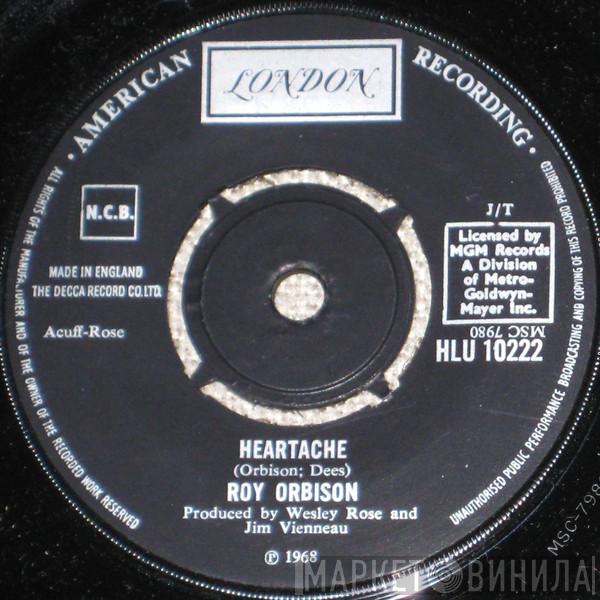 Roy Orbison - Heartache