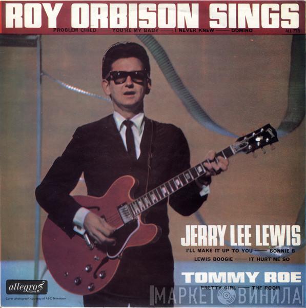 Roy Orbison, Jerry Lee Lewis, Tommy Roe - Roy Orbison Sings