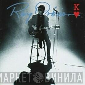 Roy Orbison - King Of Hearts