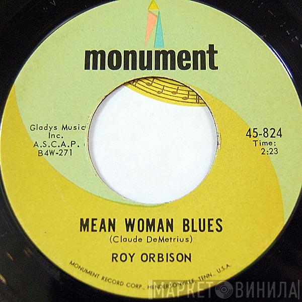  Roy Orbison  - Mean Woman Blues