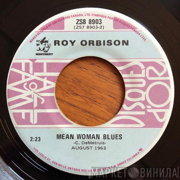  Roy Orbison  - Mean Woman Blues