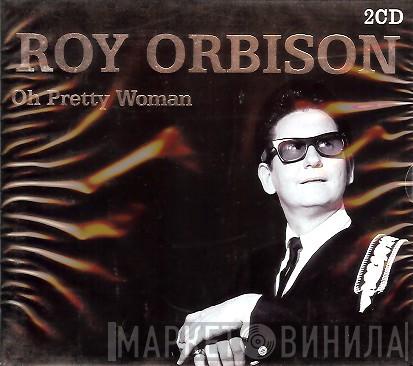 Roy Orbison - Oh Pretty Woman