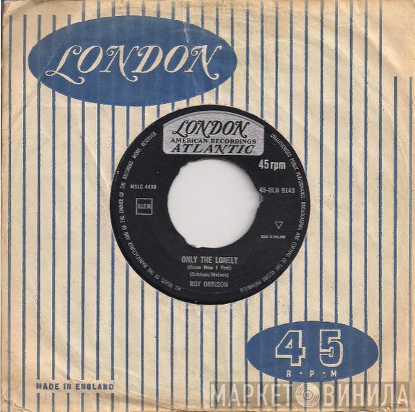  Roy Orbison  - Only The Lonely (Know How I Feel)
