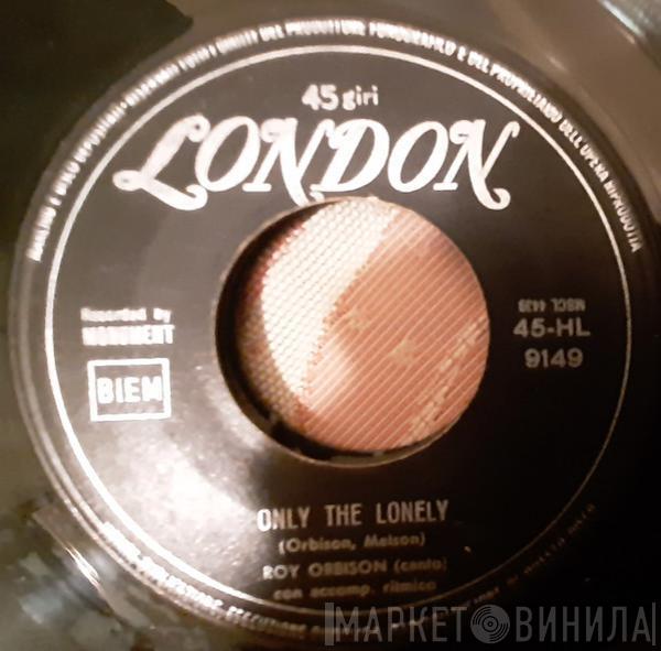  Roy Orbison  - Only The Lonely