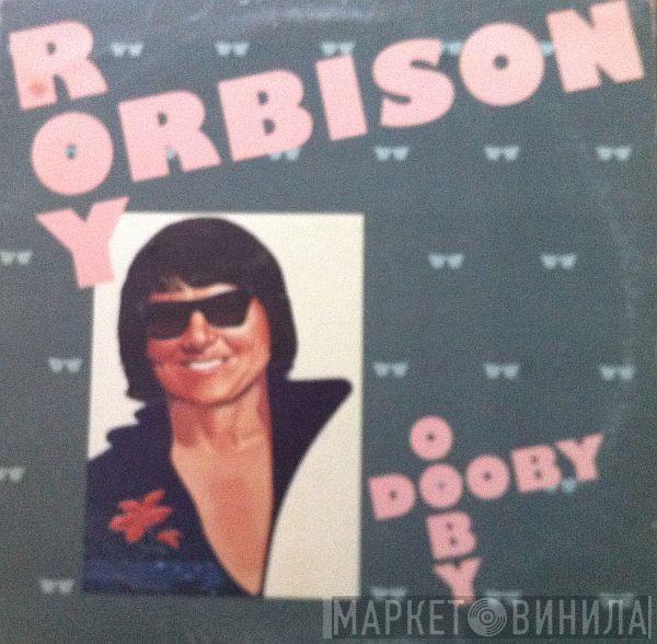 Roy Orbison - Ooby Dooby