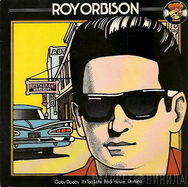 Roy Orbison - Ooby Dooby