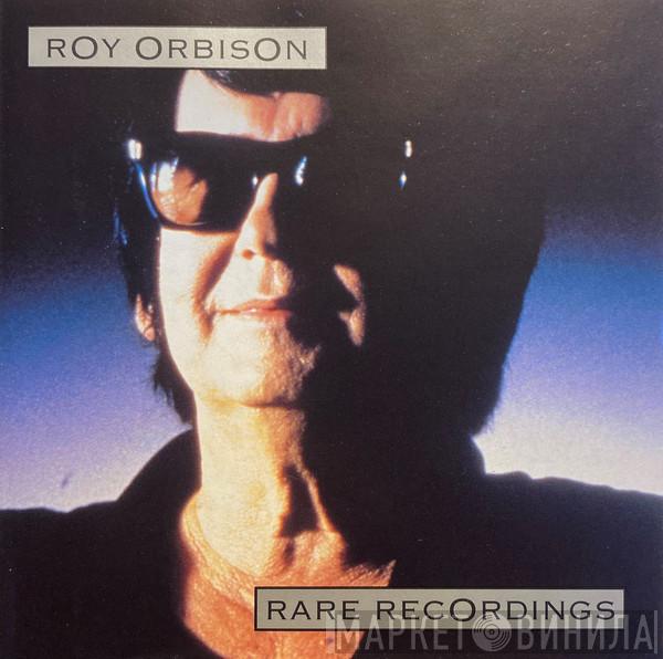 Roy Orbison - Rare Recordings